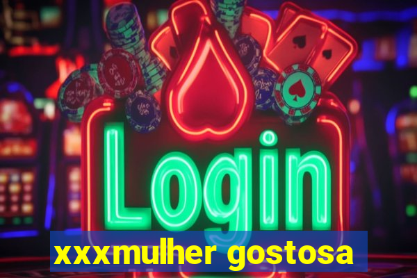 xxxmulher gostosa